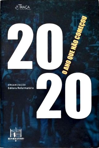 2020: o Ano Que Não Começou