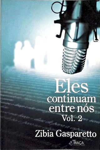 Eles Continuam Entre Nós - Vol. 2