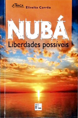 Nubá: Liberdades Possíveis
