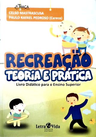 Recreação: Teoria e Prática