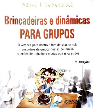 Brincadeiras e Dinâmicas para Grupos