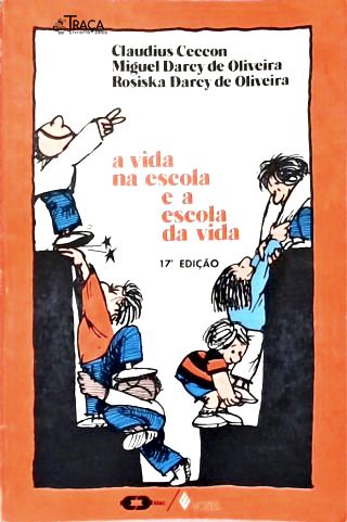 A Vida Na Escola e a Escola da Vida