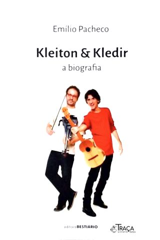 Kleiton e Kledir: a Biografia