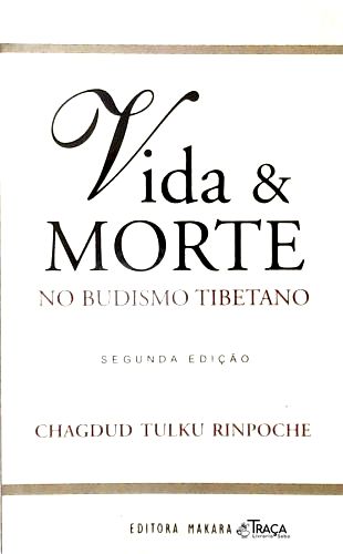 Vida e Morte No Budismo Tibetano