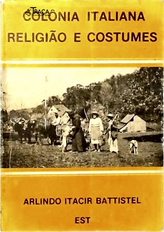 Colônia Italiana Religião e Costumes