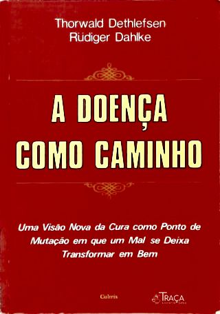 A Doença Como Caminho