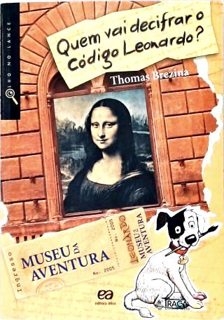 Quem Vai Decifrar o Código Leonardo?