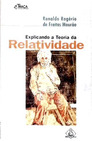 Explicando a Teoria da Relatividade