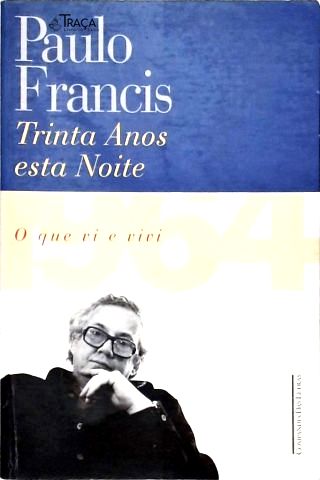 Trinta Anos Esta Noite