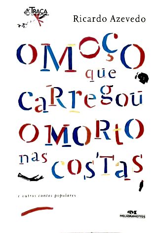 O Moço Que Carregou o Morto Nas Costas