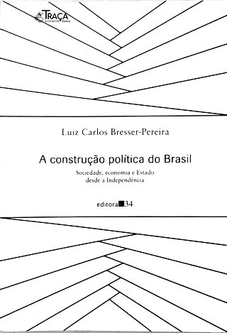 A Construção Política do Brasil. Sociedade, Economia e Estado Desde a Independência