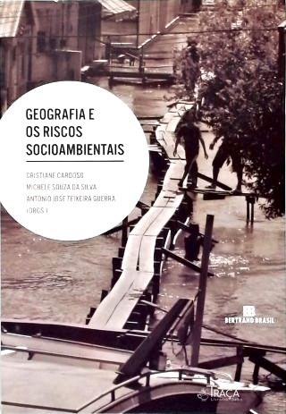 Geografia e os Riscos Socioambientais