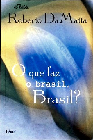 O Que Faz o Brasil, Brasil?