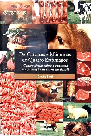 De Carcaças e Máquinas de Quatro Estômagos