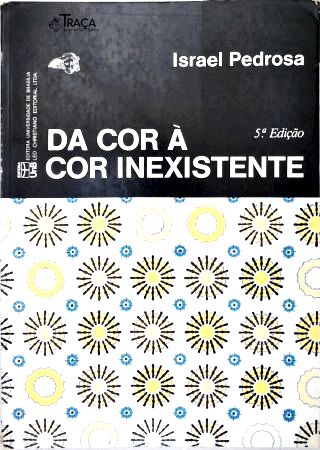 Da Cor a Cor Inexistente