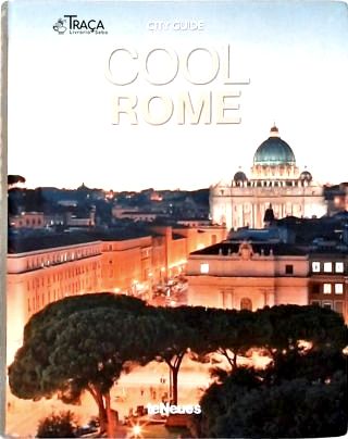 Cool Rome - City Guide