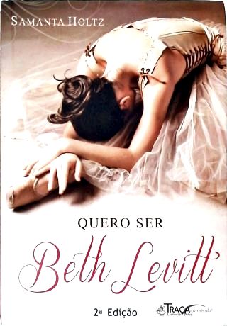 Quero Ser Beth Levitt