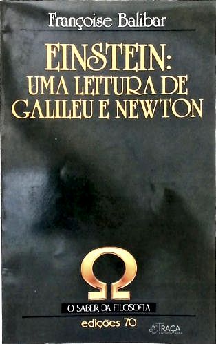 Einstein: Uma Leitura de Galileu e Newton