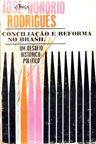 Conciliação e Reforma No Brasil