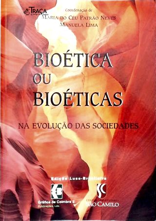Bioética Ou Bioéticas Na Evolução das Sociedades