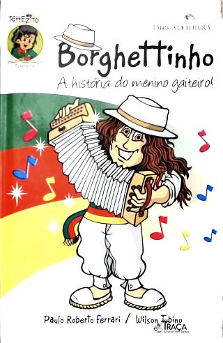 Borghettinho: a História do Menino Gaiteiro! (autografado)