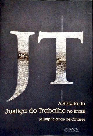 A História da Justiça do Trabalho No Brasil