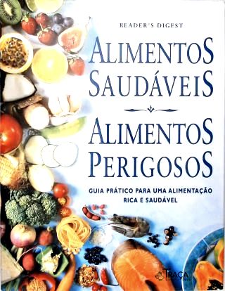 Alimentos Saudáveis - Alimentos Perigosos