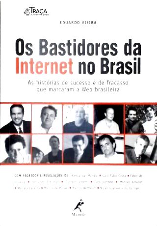 Os Bastidores da Internet No Brasil