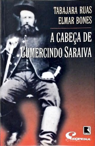 A Cabeça de Gumercindo Saraiva