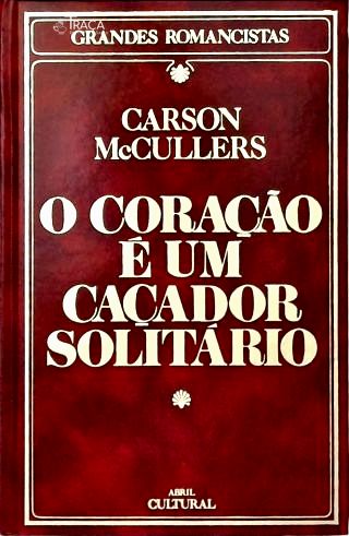 O Coração É Um Caçador Solitário