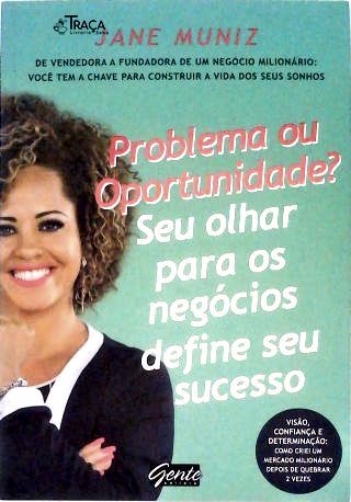 Problema Ou Oportunidade?