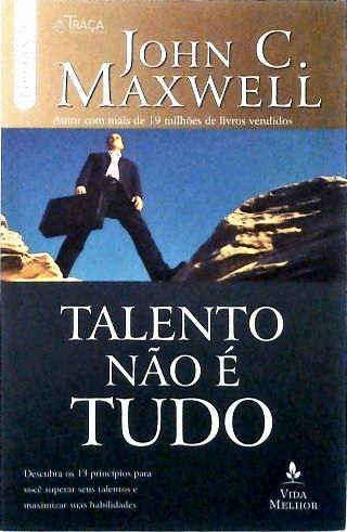 Talento Não É Tudo