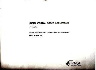 Lúcio Costa: Sobre Arquitetura - Vol. 1