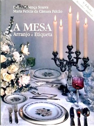 A Mesa: Arranjo e Etiqueta