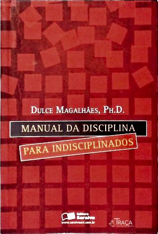 Manual da Disciplina para Indisciplinados