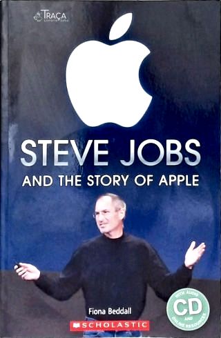 Steve Jobs And The Story Of Apple (inclui Cd)