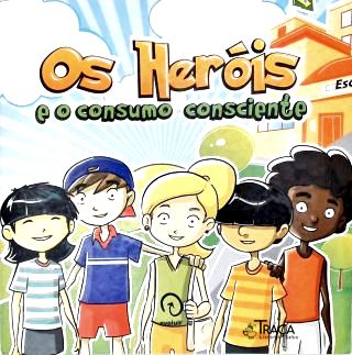 Os Hérois e o Consumo Consciente