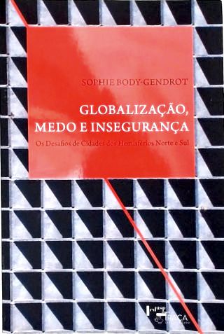 Globalização, Medo e Insegurança