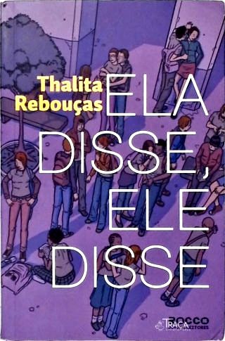 Ela Disse, Ele Disse