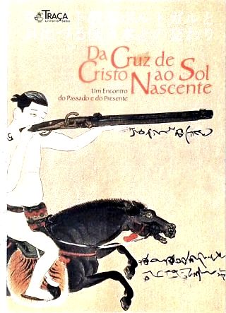 Da Cruz de Cristo Ao Sol Nascente