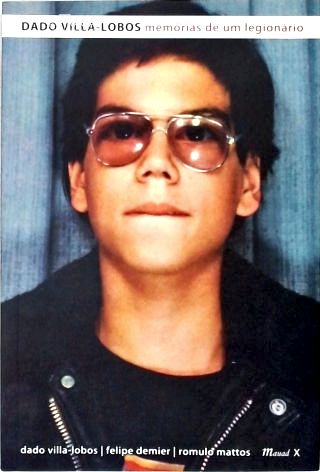 Dado Villa-lobos: Memórias de Um Legionário