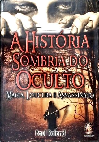A História Sombria do Oculto