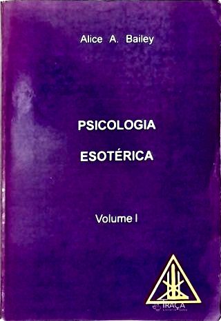 Psicologia Esotérica - em 3 Volumes
