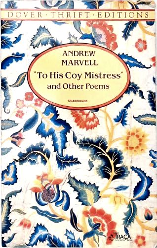 To His Coy Mistress And Other Poems