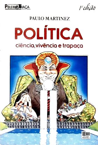 Política: Ciência, Vivência e Trapaça