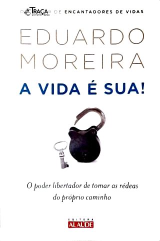 A Vida É Sua! (autografado)