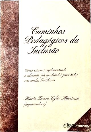 Caminhos Pedagógicos da Inclusão