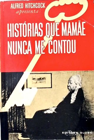 Histórias Que Mamãe Nunca Contou