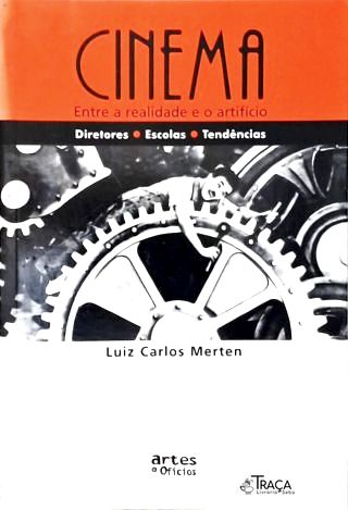 Cinema - Entre a Realidade e o Artifício