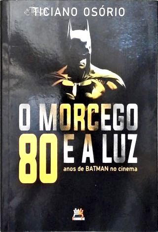 O Morcego e a Luz (autografado)